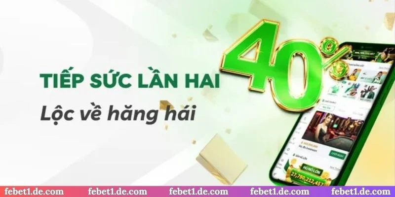 Nạp tiền lần 2 thưởng 40